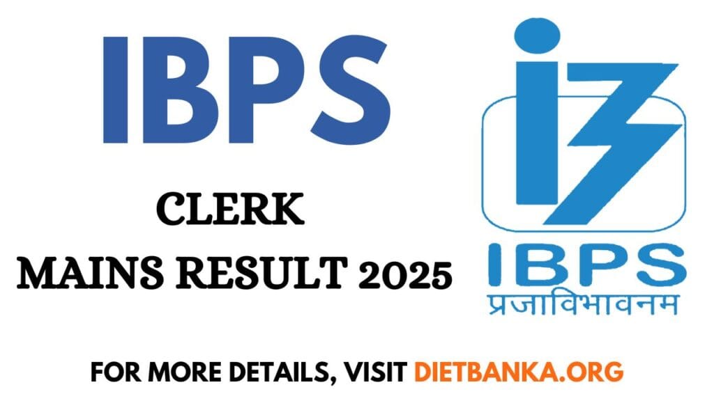 IBPS Clerk Mains Result 2025 to be Released Today