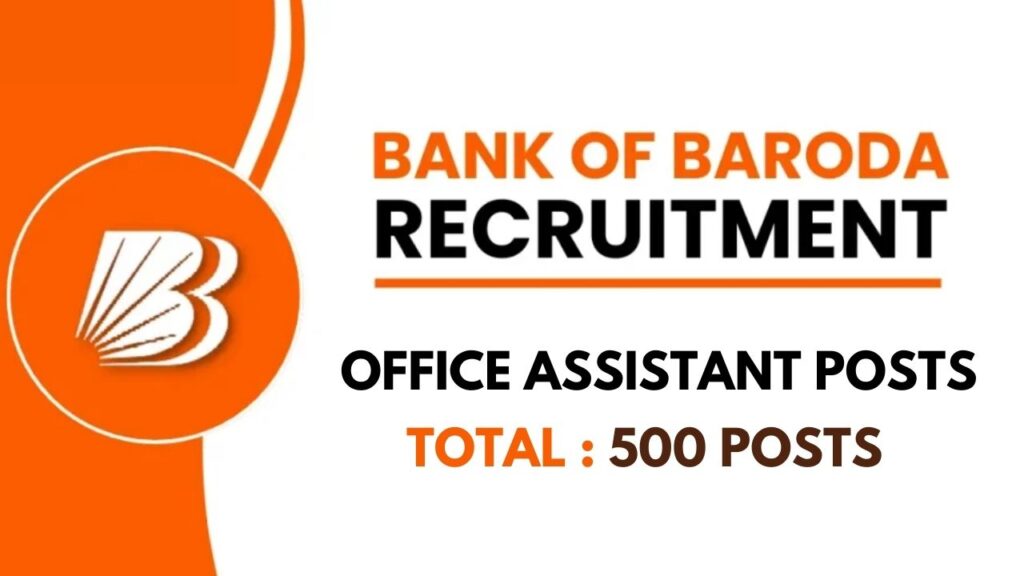 Bank of Baroda Office Assistant Recruitment 2025 500 Vacancies for Peon Posts